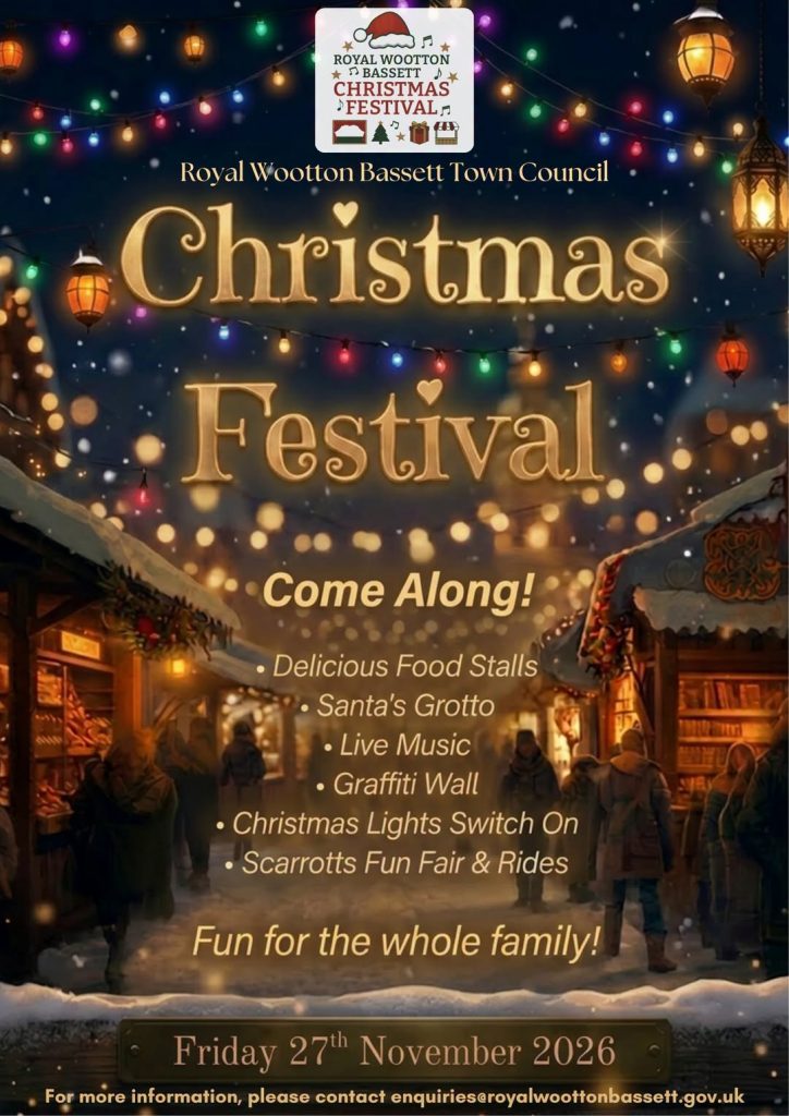 Poster inviting everyone toJoin us for Royal Wootton Bassett’s Christmas Festival, with delicious food stalls, Santa’s Grotto, live music, a graffiti wall, the Christmas Lights Switch-On and Scarrotts Fun Fair & Rides